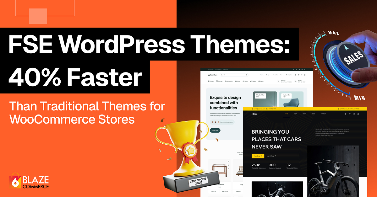 FSE WordPress Themes: 40% Faster Than Traditional Themes for WooCommerce Stores
